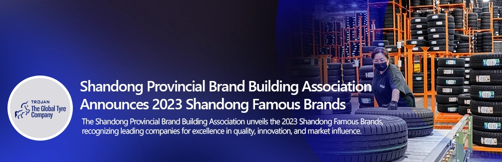Shandong Provincial Brand Building Association Announces 2023 Shandong Famous Brands