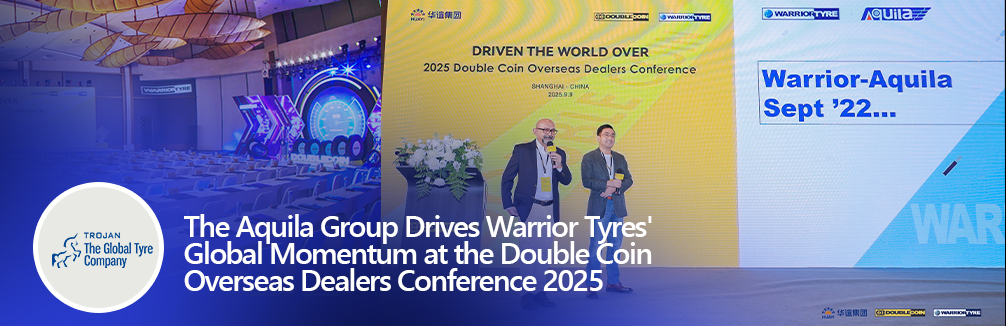 Aquila Group & Warrior Tyres at Double Coin Overseas Dealers Conference 2025