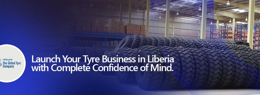 Launching tyre business in Liberia